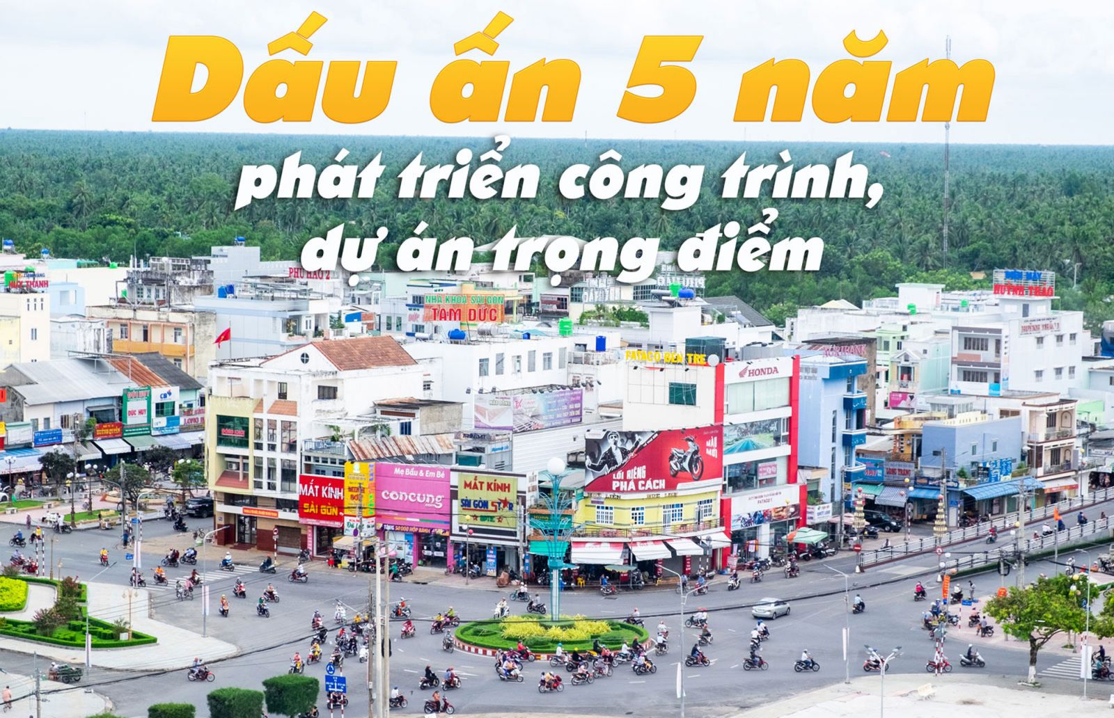 Dấu ấn 5 năm phát triển công trình, dự án trọng điểm