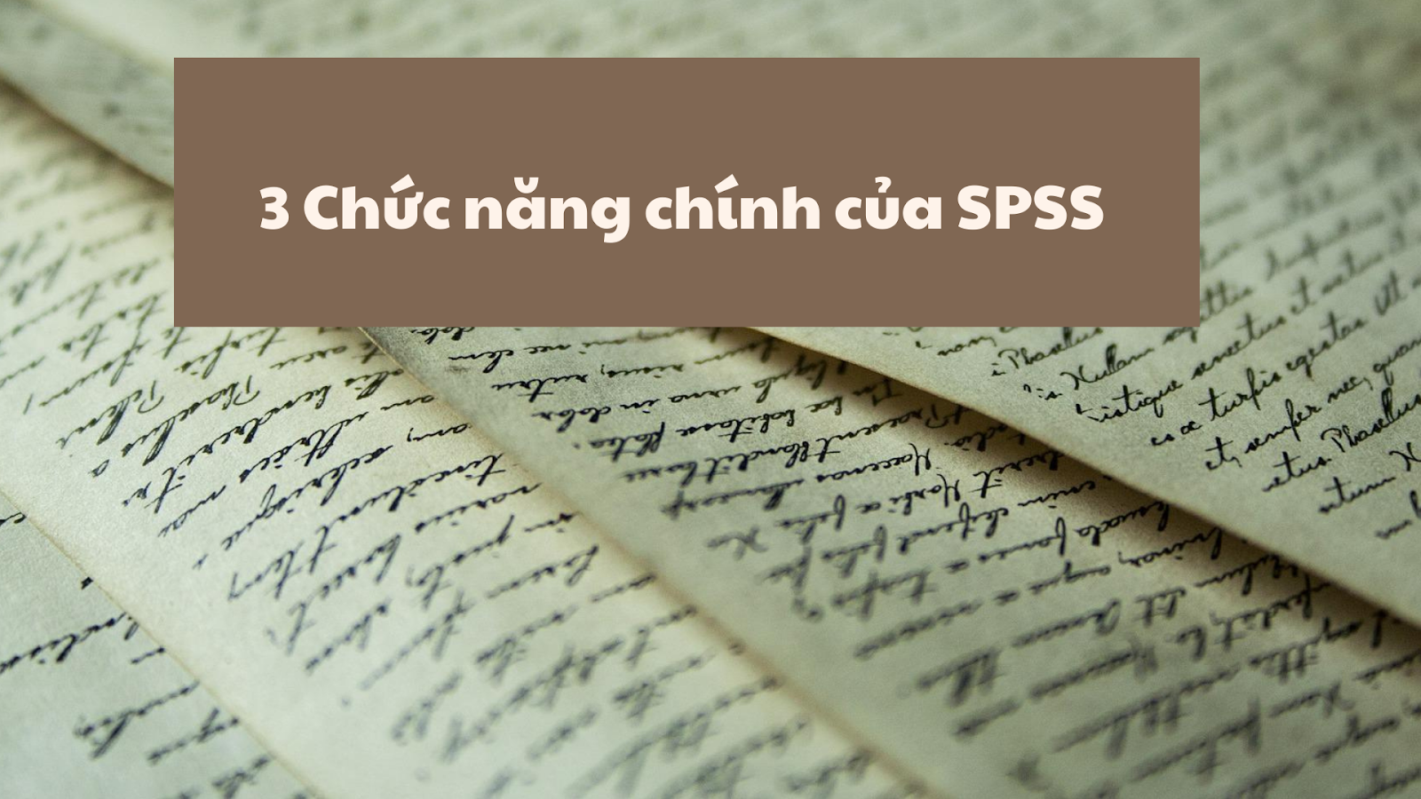 3 Chức năng chính của SPSS