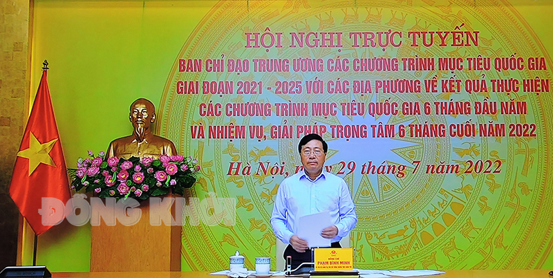Hội nghị trực tuyến về tiến độ triển khai các chương trình mục tiêu quốc gia 6 tháng đầu năm 2022 Phó thủ tướng Thường trực Chính phủ Phạm Bình Minh - Trưởng BCĐ Trung ương các chương trình MTQG phát biểu chỉ đạo tại hội nghị.