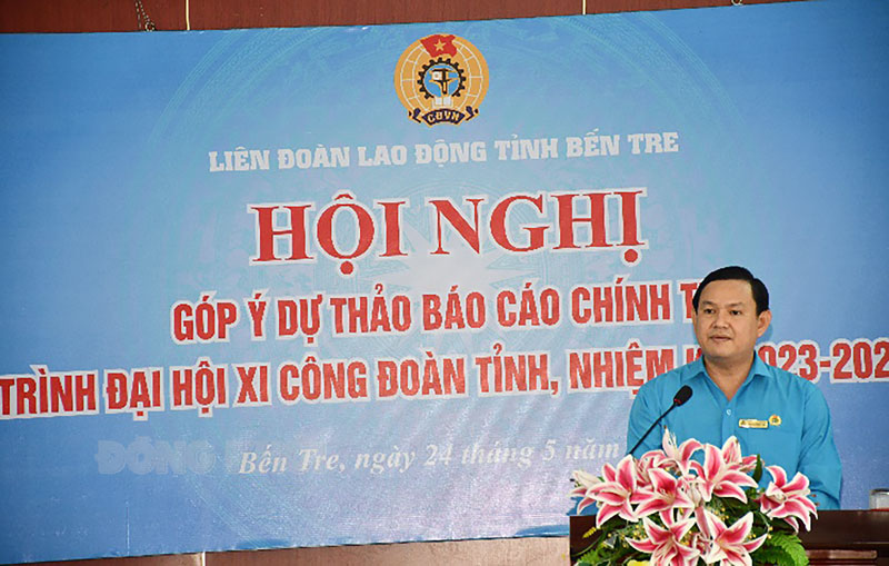 Hội nghị góp ý dự thảo báo cáo chính trị của Ban Chấp hành Công đoàn tỉnh khóa X, nhiệm kỳ 2018-2023 Phát biểu tiếp thu ý kiến của Chủ tịch LĐLĐ tỉnh Nguyễn Phúc Linh.