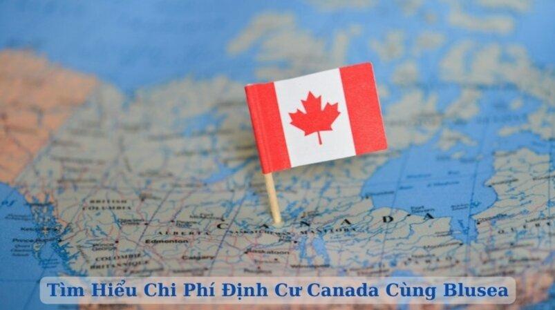 Cần bao nhiêu tiền để định cư Canada? Tìm hiểu ngay với BlueSea - Chuyên gia tư vấn định cư uy tín BlueSea - đơn vị uy tín hàng đầu về tư vấn du học và định cư Canada.