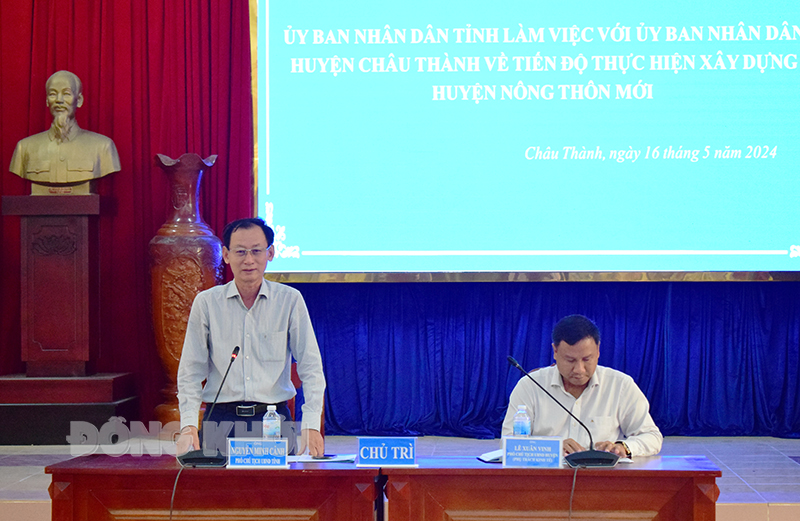 Châu Thành cần xây dựng kế hoạch cụ thể xác định lộ trình xây dựng huyện đạt chuẩn nông thôn mới Phó chủ tịch UBND tỉnh Nguyễn Minh Cảnh phát biểu chỉ đạo tại buổi làm việc.