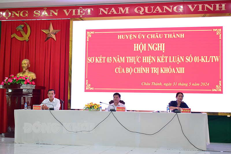 Châu Thành sơ kết 3 năm thực hiện Kết luận số 01-KL/TW của Bộ Chính trị khóa XIII Chủ trì hội nghị.