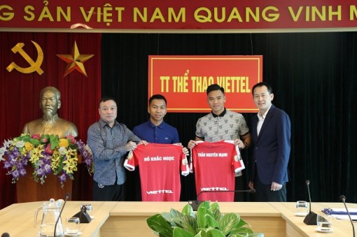 Viettel FC hợp đồng Trần Nguyên Mạnh và Hồ Khắc Ngọc