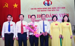Chi bộ Ngân hàng Nhà nước Chi nhánh Bến Tre Đại hội đảng viên