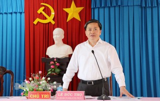 Bí thư Tỉnh ủy Lê Đức Thọ làm việc với Ban Thường vụ Huyện ủy Mỏ Cày Nam