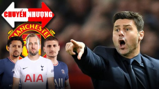 Tin chuyển nhượng 22-11-2021: Pochettino nhắm 3 ngôi sao cùng tới MU