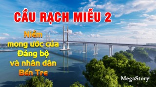 Cầu Rạch Miễu 2 - Niềm mong ước của Đảng bộ và nhân dân Bến Tre