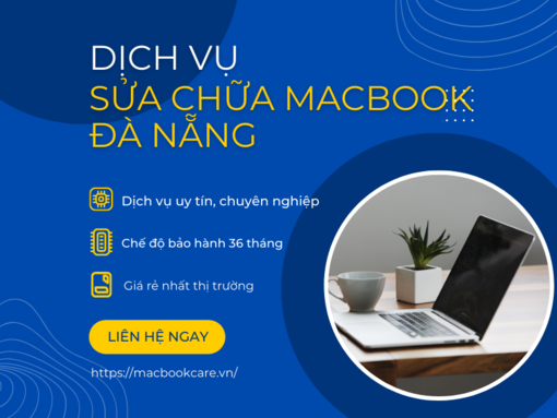 Trung tâm bảo hành, sửa MacBook Đà Nẵng uy tín - MacBookCare.Vn