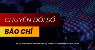 Bộ chỉ số đánh giá, đo lường mức độ trưởng thành chuyển đổi số báo chí