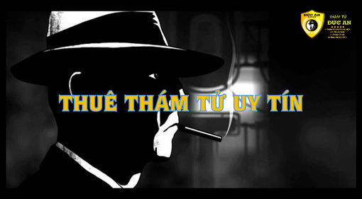 Dịch vụ thám tử chuyên nghiệp, tận tâm tại Thám Tử Đức An