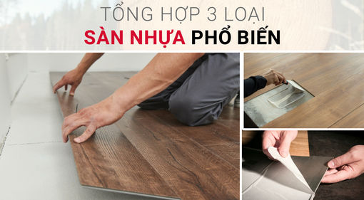 A-Z sàn nhựa giả gỗ: các loại, giá bán và lưu ý khi thi công A-Z sàn nhựa giả gỗ: các loại, giá bán và lưu ý khi thi công