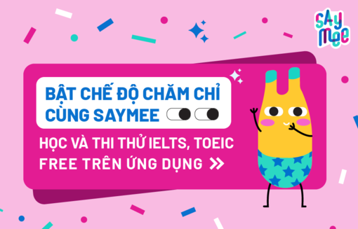 Thi thử IELTS miễn phí với nhà mạng Saymee từ MobiFone Thi thử IELTS miễn phí với nhà mạng Saymee từ MobiFone