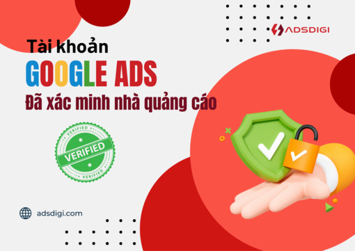 AdsDigi - Cho thuê tài khoản Quảng Cáo Google Ads Invoice, đã xác minh doanh nghiệp