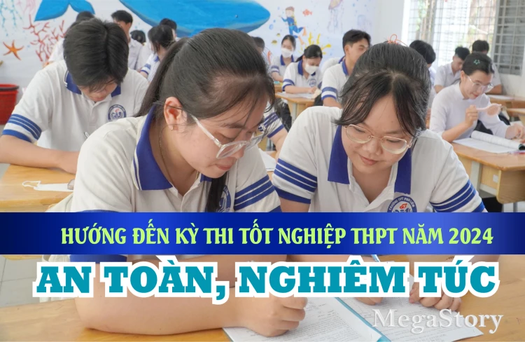 Hướng đến kỳ thi tốt nghiệp THPT năm 2024 an toàn, nghiêm túc