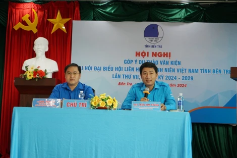 Góp ý văn kiện Đại hội đại biểu Hội LHTN Việt Nam tỉnh Bến Tre lần thứ VII, nhiệm kỳ 2024-2029