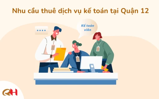 Dịch vụ kế toán trọn gói Quận 12 uy tín và chuyên nghiệp - Thuế Quang Huy