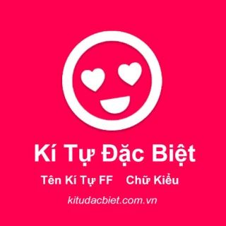 Kitudacbiet.com.vn - Kho kí tự đặc biệt mang đến sự độc đáo trong tên