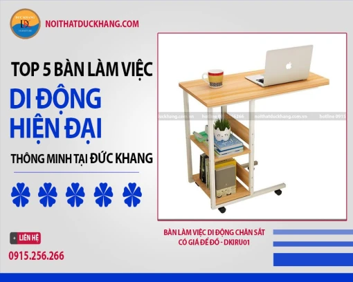 Top 5 bàn làm việc di động hiện đại thông minh tại Đức Khang