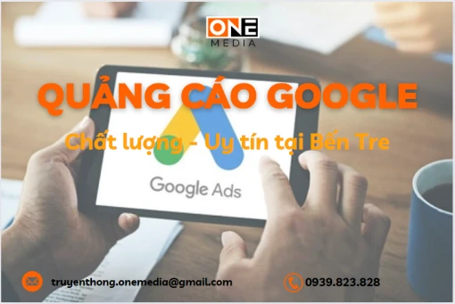 Công ty quảng cáo Google uy tín tại Bến Tre