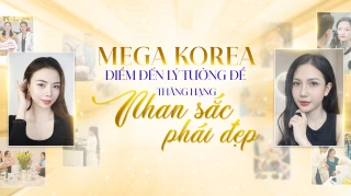 Dịch vụ làm đẹp chuẩn quốc tế tại Mega Korea - Lựa chọn hàng đầu