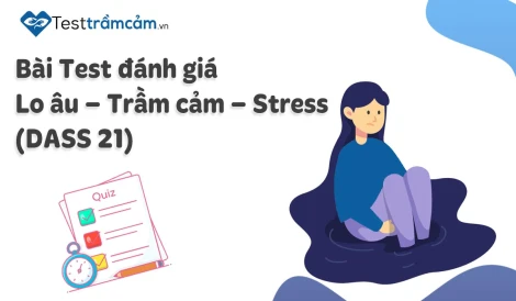 Bạn đã biết 6 bài Test trầm cảm phổ biến nhất hiện nay hay chưa?