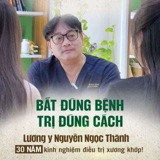 Lương y Nguyễn Ngọc Thành điều trị xương khớp theo y học cổ truyền với triết lý “trị bệnh từ tâm”