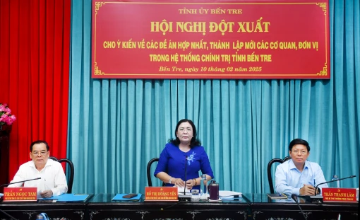 Hội nghị Tỉnh ủy đột xuất cho ý kiến về các đề án hợp nhất, thành lập mới các cơ quan, đơn vị trong hệ thống chính trị tỉnh Bến Tre