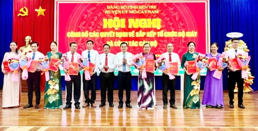 Mỏ Cày Nam, Thạnh Phú công bố quyết định về sắp xếp tổ chức bộ máy Mỏ Cày Nam, Thạnh Phú công bố quyết định về sắp xếp tổ chức bộ máy