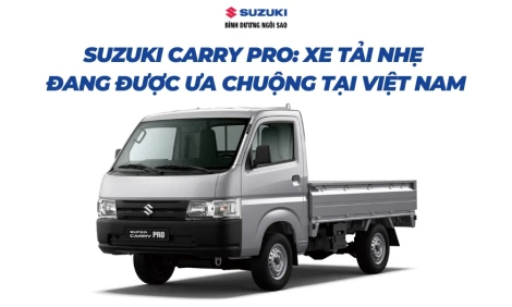 Suzuki Carry Pro: Xe tải nhẹ đang được ưa chuộng tại Việt Nam