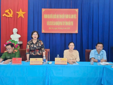 Đại biểu Quốc hội đơn vị tỉnh Bến Tre thăm và làm việc với Cơ sở Cai nghiện ma tuý tỉnh Bến Tre