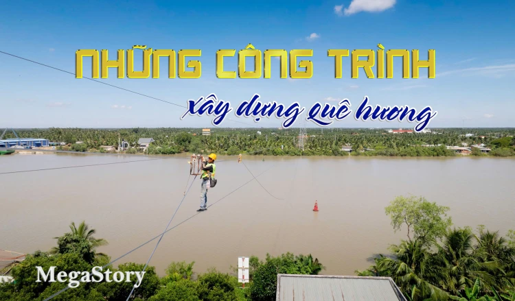 Những công trình xây dựng quê hương