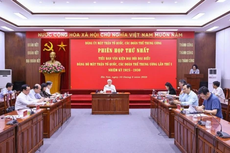 Phiên họp thứ nhất Tiểu ban văn kiện Đại hội đại biểu Đảng bộ MTTQ, các đoàn thể Trung ương